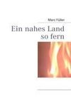 Ein nahes Land so fern