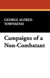 Campaigns of a Non-Combatant