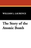 The Story of the Atomic Bomb