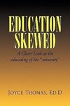 EDUCATION SKEWED