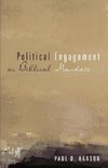 Political Engagement as Biblical Mandate