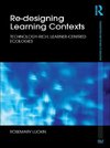 Luckin, R: Re-Designing Learning Contexts