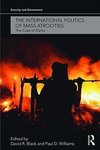 Black, D: International Politics of Mass Atrocities