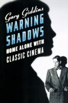 Giddins, G: Warning Shadows - Home Alone with Classic Cinema