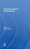 Collins, M: Examining Sports Development