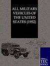 ALL MILITARY VEHICLES OF THE UNITED STATES (1952)