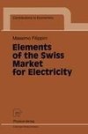 Elements of the Swiss Market for Electricity