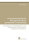 Innovationsorientiertes Management durch permanente Verbesserung