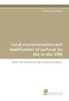 Local characterization and modification of surfaces by the in-situ STM