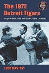 The 1972 Detroit Tigers