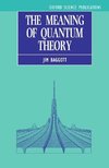 The Meaning of Quantum Theory