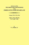 Abstracts of the Testamentary Proceedings of the Prerogative Court of Maryland. Volume XVI