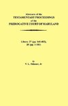 Abstraacts of the Testamentary Proceedings of the Prerogative Court of Maryland. Volume XVII