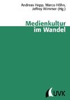 Medienkultur im Wandel