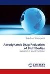 Aerodynamic Drag Reduction of Bluff Bodies