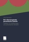 Der überzeugende persönliche Auftritt