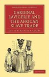 Cardinal Lavigerie and the African Slave Trade