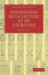 Physiologie de la lecture et de l'ecriture