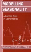 Modelling Seasonality 'Advance Texts in Econometrics '