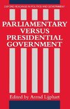 Parliamentary Versus Presidential Government