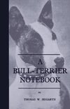 A Bull-Terrier Notebook