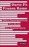 Offene Zweierbeziehung / Eine Mutter / Die Vergewaltigung