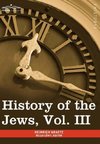 History of the Jews, Vol. III (in Six Volumes)