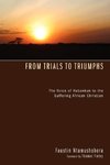 From Trials to Triumphs