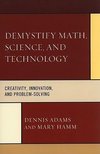 Demystify Math, Science, and Technology