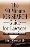 THE 90 MINUTE JOB SEARCH GUIDE FOR LAWYERS