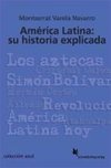 América Latina: su historia explicada