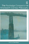 The Routledge Companion to Nineteenth Century Philosophy