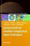 System Earth via Geodetic-Geophysical Space Techniques