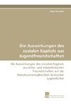 Die Auswirkungen des sozialen Kapitals aus Jugendfreundschaften