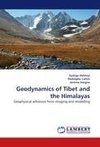 Geodynamics of Tibet and the Himalayas