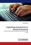 Exploiting Constraints in Query Processing