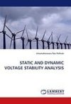 STATIC AND DYNAMIC VOLTAGE STABILITY ANALYSIS