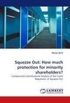 Squezze Out: How much protection for minority shareholders?