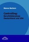 Controlling: Berufsfeldanalyse Deutschland und USA