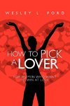 How to Pick a Lover