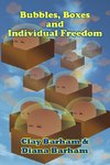 Bubbles, Boxes and Individual Freedom