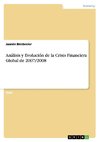 Análisis y Evolución de la Crisis Financiera Global de 2007/2008