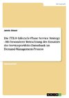 Die ITIL® Lifecycle-Phase Service Strategy - Mit besonderer Betrachtung des Einsatzes der Serviceportfolio-Datenbank im Demand-Management-Prozess