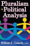 Connolly, W: Pluralism in Political Analysis