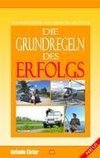 Die Grundregeln des Erfolgs