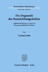 Die Dogmatik der Brandstiftungsdelikte.