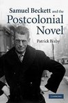 Bixby, P: Samuel Beckett and the Postcolonial Novel