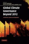 Global Climate Governance Beyond 2012