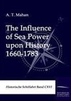 The Influence of Sea Power upon History 1660-1783