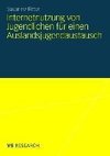 Internetnutzung von Jugendlichen für einen Auslandsjugendaustausch